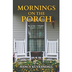 (英文圖書) Mornings on the Porch 平裝版, Nancy Kuykendall, 英文