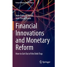 (英文圖書) Financial Innovations and Monetary Reform: How to Get Out of the Debt Trap 精裝版, Springer, 英文