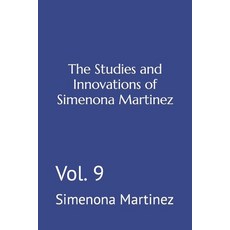 (英文圖書) The Studies and Innovations of Simenona Martinez: Vol. 9 平裝版, Independently Published, 英文