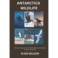 (英文圖書) Antarctica Wildlife: Guide to Identifying Wildlife found in Antarctica 平裝版, Independently Published, 英文