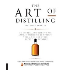 The Art of Distilling Revised and Expanded: An Enthusiast's Guide to the Artisan Distilling of Whis... 平裝版, Quarry Books, 英文