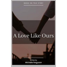 (英文圖書) A Love Like Ours: A Memoire 平裝版, Independently Published, 英文