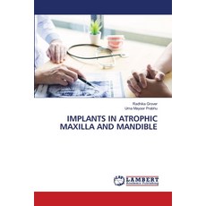 (英文圖書) Implants in Atrophic Maxilla and Mandible 平裝版, LAP Lambert Academic Publis..., 英文