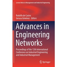 Advances in Engineering Networks: Proceedings of the 12th International Conference on Industrial Eng... 精裝版, Springer, 英文