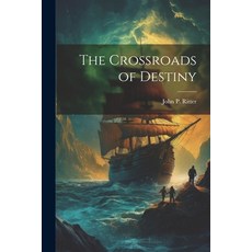 (英文圖書) The Crossroads of Destiny 平裝版, Legare Street Press, 英文