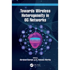 (英文圖書) Towards Wireless Heterogeneity in 6G Networks 精裝版, CRC Press, 英文
