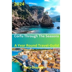 (英文圖書) Corfu Through the Seasons: A Year Round Travel-Guild 2024 平裝版, Independently Published, 英文
