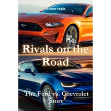 (英文圖書) Rivals on the Road: The Ford vs. Chevrolet Story 平裝版, Independently Published, 英文