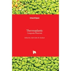 (英文圖書) Thermoplastic: Composite Materials 精裝版, Intechopen, 英文