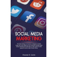 Social Media Marketing: the best strategy for facebook Instagram youtube twitter and more speed up y... 平裝版, Independently Published, 英文