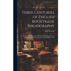 (英文圖書) Three Centuries of English Booktrade Bibliography: An Essay On the Beginnings of Booktrade Bi... 精裝版, Legare Street Press, 英文