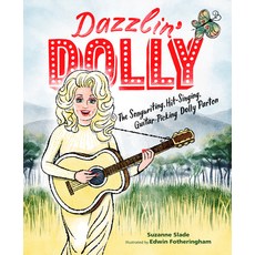 (英文圖書)Dazzlin' Dolly: The Songwriting Hit-Singing Guitar-Picking Dolly Parton 精裝版, Calkins Creek Books, 英文