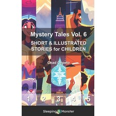 (英文圖書)Mystery Tales Vol. 6: SHORT & ILLUSTRATED STORIES for CHILDREN 平裝版, Independently Published, 英文
