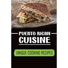 (英文圖書) Puerto Rican Cuisine: Unique Cooking Recipes: Start To Cook 平裝版, Independently Published, 英文
