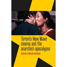 (英文圖書) Toronto New Wave Cinema and the Anarchist-Apocalypse 精裝版, Manchester University Press, 英文