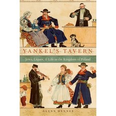 (英文圖書) Yankel's Tavern: Jews Liquor and Life in the Kingdom of Poland 平裝版, Oxford University Press, 英文