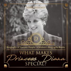(英文圖書)What Makes Princess Diana Special? Biography of Famous People Children's Biograp... 平裝版, Dissected Lives, 英文