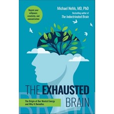 (英文圖書) The Exhausted Brain: The Origin of Our Mental Energy and Why It Dwindles 精裝版, Skyhorse Publishing, 英文