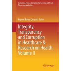 (英文圖書) Integrity Transparency and Corruption in Healthcare & Research on Health Volume II 精裝版, Springer, 英文