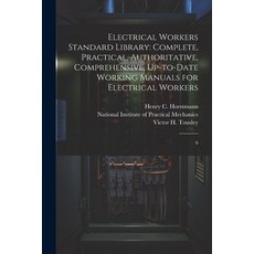 (英文圖書) Electrical Workers Standard Library: Complete Practical Authoritative Comprehensive Up-to... 平裝版, Legare Street Press, 英文