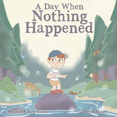 (英文圖書)A Day When Nothing Happened: Discovering Wonder on a Family Nature Hike 平裝版, Independently Published, 英文