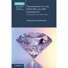 (英文圖書) Transparency in the Wto Sps and Tbt Agreements: The Real Jewel in the Crown 平裝版, Cambridge University Press, 英文