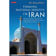 (英文圖書) Forming National Identity in Iran: The Idea of Homeland Derived from Ancient Persian and Isla... 精裝版, Bloomsbury Publishing PLC, 英文