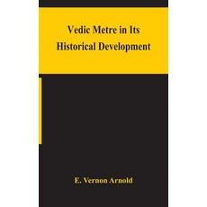 Vedic metre in its historical development 精裝版, Alpha Edition, 英文