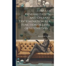 (英文圖書) Stimulus Generalization and Operant Discrimination as a Function of Level of Motivation ... 精裝版, Hassell Street Press, 英文