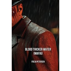 (英文圖書) Blood Thicker Water (MAFIA) 平裝版, Freja Petersen, 英文