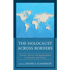 (英文圖書) The Holocaust across Borders: Trauma Atrocity and Representation in Literature and Culture 精裝版, Lexington Books, 英文