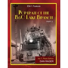 (英文圖書) Portrait of the Baltimore & Ohio Lake Branch: Part 2 平裝版, Lulu.com, 英文