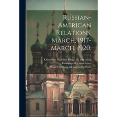 (英文圖書) Russian-American Relations March 1917-March 1920; 平裝版, Legare Street Press, 英文