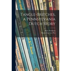 (英文圖書)Tangle-britches a Pennsylvania Dutch Story 平裝版, Hassell Street Press, 英文