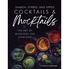 (英文圖書) Shaken Stirred and Sipped Cocktails & Mocktails: The Art of Mixology for Ever... 平裝版, Independently Published, 英文
