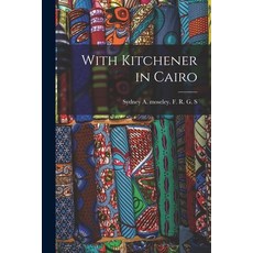 (英文圖書) With Kitchener in Cairo 平裝版, Legare Street Press, 英文