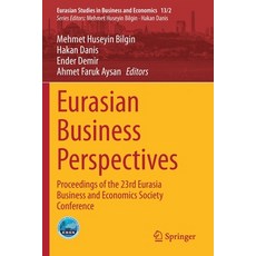 Eurasian Business Perspectives: Proceedings of the 23rd Eurasia Business and Economics Society Confe... 平裝版, Springer, 英文