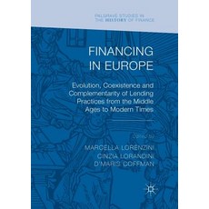 (英文圖書) Financing in Europe: Evolution Coexistence and Complementarity of Lending Practices from the... 平裝版, Palgrave MacMillan, 英文