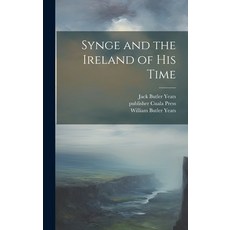 (英文圖書) Synge and the Ireland of his Time 精裝版, Legare Street Press, 英文