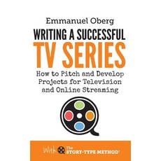 (英文圖書) Writing a Successful TV Series: How to Pitch and Develop Projects for Television and Online S... 精裝版, Screenplay Unlimited Publis..., 英文