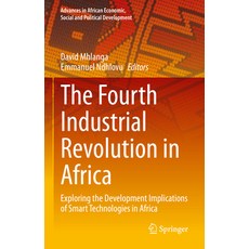 (英文圖書) The Fourth Industrial Revolution in Africa: Exploring the Development Implications of Smart T... 精裝版, Springer, 英文