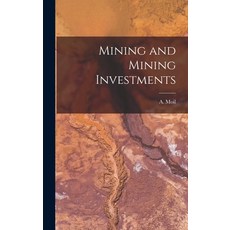 (英文圖書) Mining and Mining Investments 精裝版, Legare Street Press, 英文