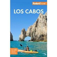 Fodor's Los Cabos: With Todos Santos La Paz & Valle de Guadalupe 平裝版, Fodor's Travel Publications, 英文