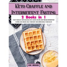 (英文圖書) Keto Chaffle and Intermittent Fasting: Start Your day With Delicious Keto Chaffle Recipes and... 精裝版, Zoe Nelson, 英文