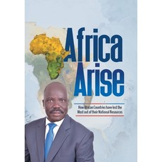 (英文圖書) Africa Arise: How African Countries Have Lost the Most out of Their National Resources 精裝版, Xlibris Us, 英文