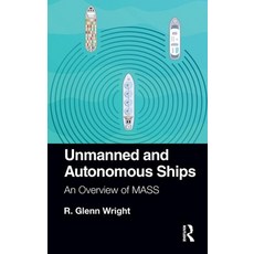 Unmanned and Autonomous Ships: An Overview of Mass 精裝版, Routledge, 英文
