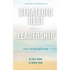 (英文圖書) Strategic Rest in Leadership: The NAP Framework 平裝版, Clear Pathway Consulting Se..., 英文