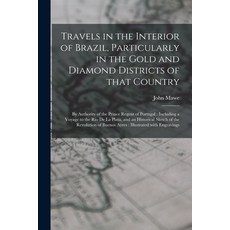 (英文圖書) Travels in the Interior of Brazil Particularly in the Gold and Diamond Districts of That Cou... 平裝版, Legare Street Press, 英文
