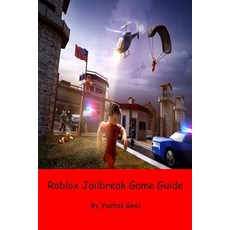 Roblox Jailbreak Game Guide 平裝版, Independently Published, 英文