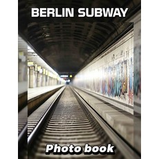 (英文圖書) Berlin Subway Photo Book: 40 Stunning Images Capturing The Unique Charm And Cul... 平裝版, Independently Published, 英文